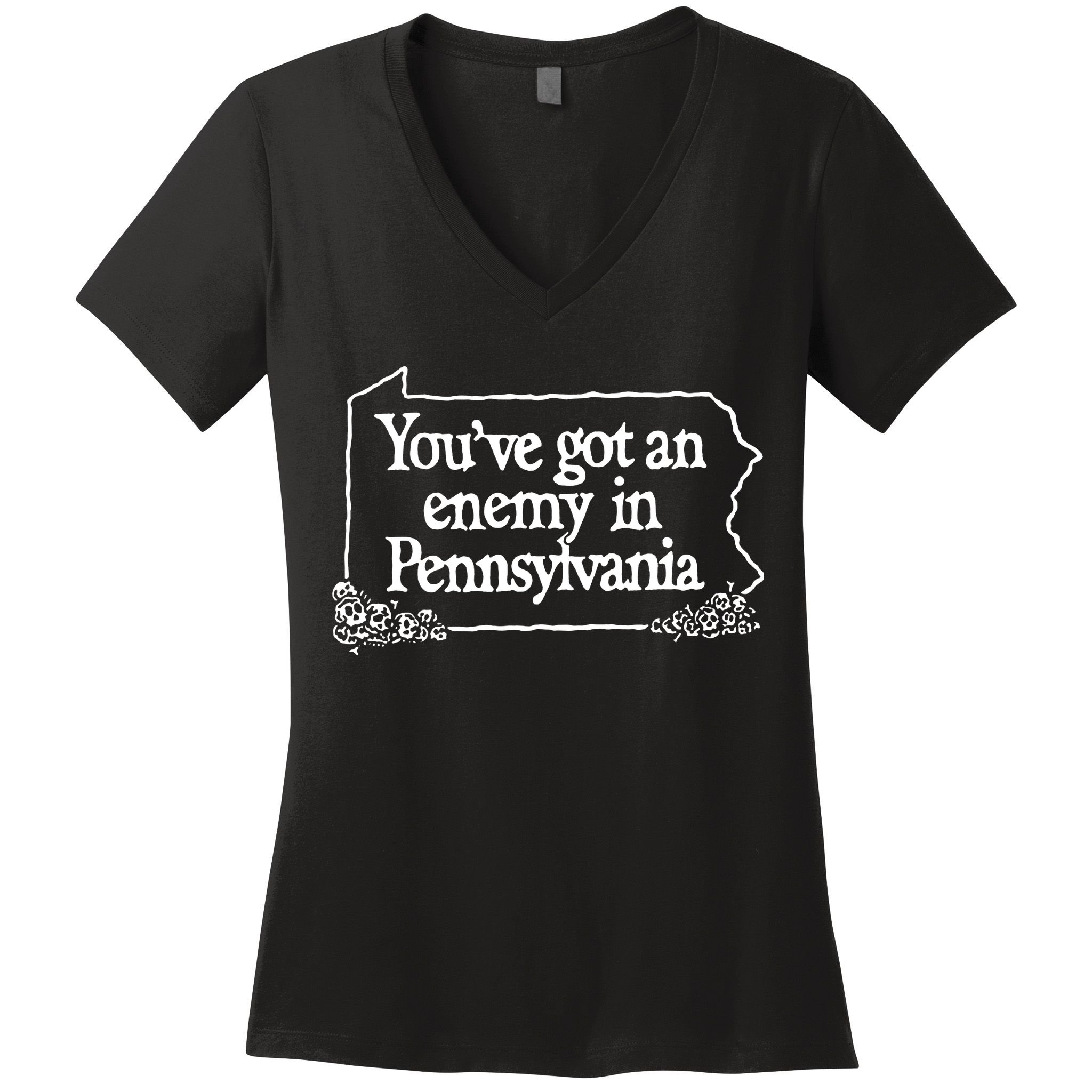 YouVe Got An Enemy In Pennsylvania Women's V-Neck T-Shirt