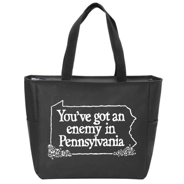 YouVe Got An Enemy In Pennsylvania Zip Tote Bag