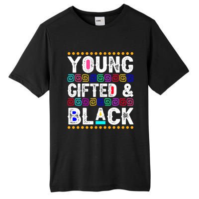 Young Gifted And Black History Month Juneteenth Melanin Blm Gift Tall Fusion ChromaSoft Performance T-Shirt