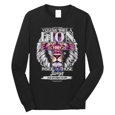 YouVe Got A Lion Inside Of Those Lungs Christian Religious Gift Long Sleeve Shirt