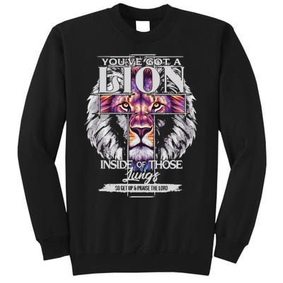 YouVe Got A Lion Inside Of Those Lungs Christian Religious Gift Sweatshirt