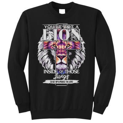 YouVe Got A Lion Inside Of Those Lungs Christian Religious Gift Tall Sweatshirt