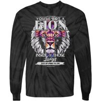 YouVe Got A Lion Inside Of Those Lungs Christian Religious Gift Tie-Dye Long Sleeve Shirt