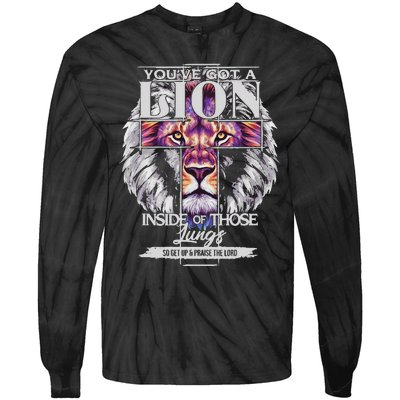 YouVe Got A Lion Inside Of Those Lungs Christian Religious Gift Tie-Dye Long Sleeve Shirt