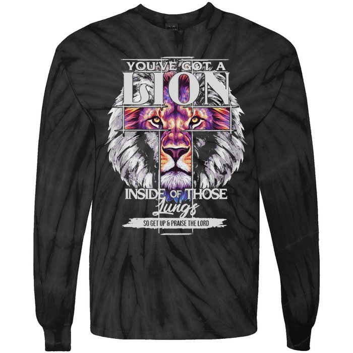 YouVe Got A Lion Inside Of Those Lungs Christian Religious Gift Tie-Dye Long Sleeve Shirt