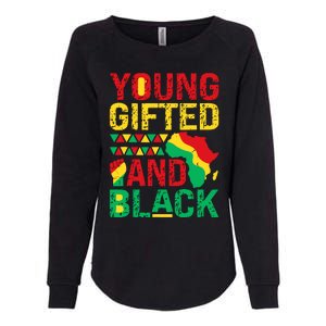 Young Gifted And Black Girl Black History Melanin Womens California Wash Sweatshirt