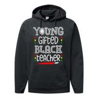 Young Gifted And Black Teacher Cool Black History Month Performance Fleece Hoodie