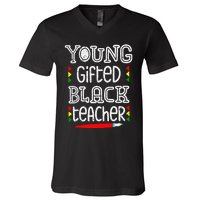 Young Gifted And Black Teacher Cool Black History Month V-Neck T-Shirt