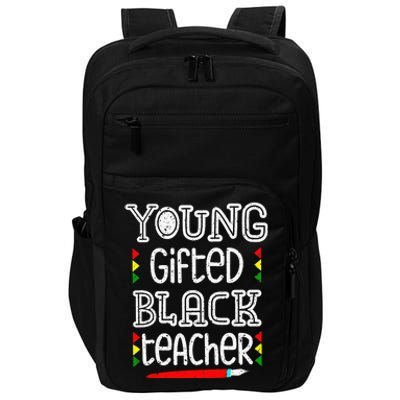 Young Gifted And Black Teacher Cool Black History Month Impact Tech Backpack