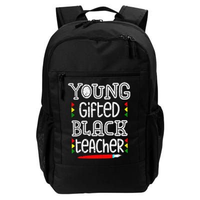 Young Gifted And Black Teacher Cool Black History Month Daily Commute Backpack