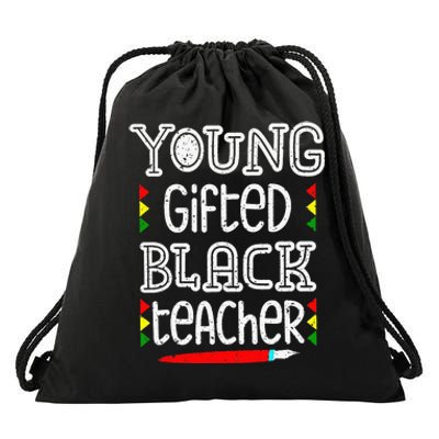 Young Gifted And Black Teacher Cool Black History Month Drawstring Bag