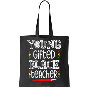 Young Gifted And Black Teacher Cool Black History Month Tote Bag