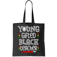 Young Gifted And Black Teacher Cool Black History Month Tote Bag