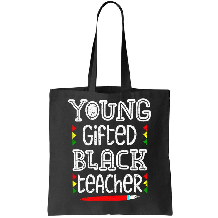 Young Gifted And Black Teacher Cool Black History Month Tote Bag