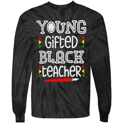 Young Gifted And Black Teacher Cool Black History Month Tie-Dye Long Sleeve Shirt