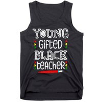 Young Gifted And Black Teacher Cool Black History Month Tank Top