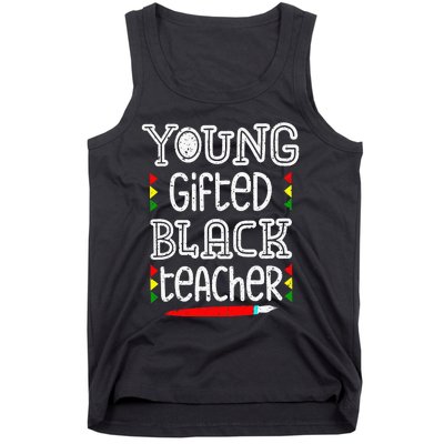 Young Gifted And Black Teacher Cool Black History Month Tank Top