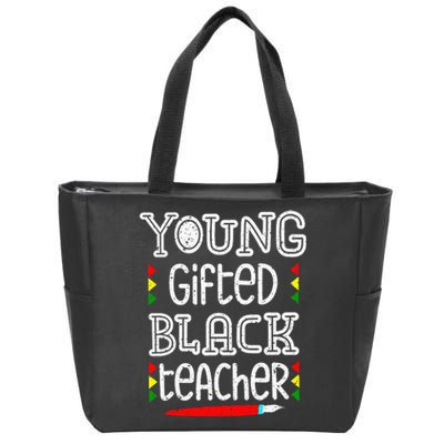 Young Gifted And Black Teacher Cool Black History Month Zip Tote Bag