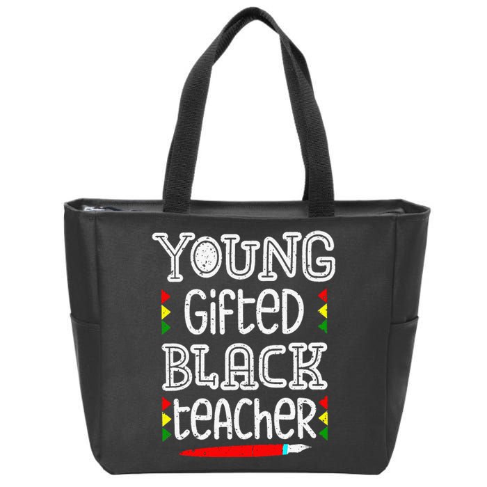 Young Gifted And Black Teacher Cool Black History Month Zip Tote Bag