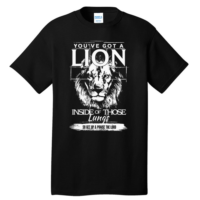 YouVe Got A Lion Inside Of Those Lungs Christian Religious Tall T-Shirt