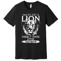 YouVe Got A Lion Inside Of Those Lungs Christian Religious Premium T-Shirt