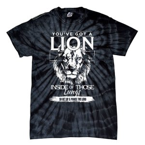 YouVe Got A Lion Inside Of Those Lungs Christian Religious Tie-Dye T-Shirt