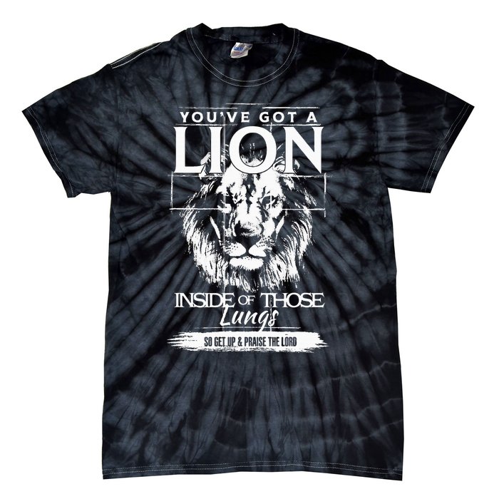 YouVe Got A Lion Inside Of Those Lungs Christian Religious Tie-Dye T-Shirt