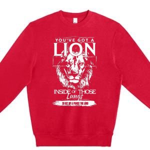 YouVe Got A Lion Inside Of Those Lungs Christian Religious Premium Crewneck Sweatshirt