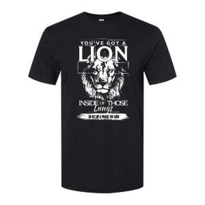 YouVe Got A Lion Inside Of Those Lungs Christian Religious Softstyle CVC T-Shirt