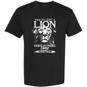 Youve Got A Lion Inside Of Those Lungs Praise The Lord Garment-Dyed Heavyweight T-Shirt