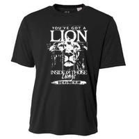 Youve Got A Lion Inside Of Those Lungs Praise The Lord Cooling Performance Crew T-Shirt