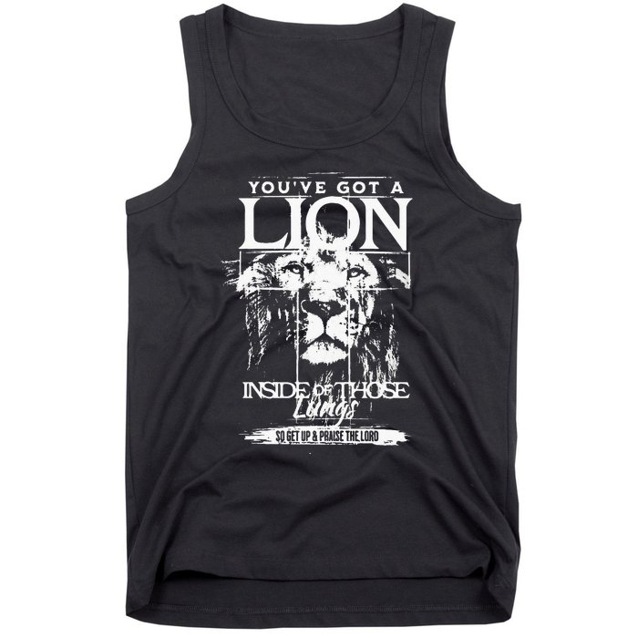 Youve Got A Lion Inside Of Those Lungs Praise The Lord Tank Top