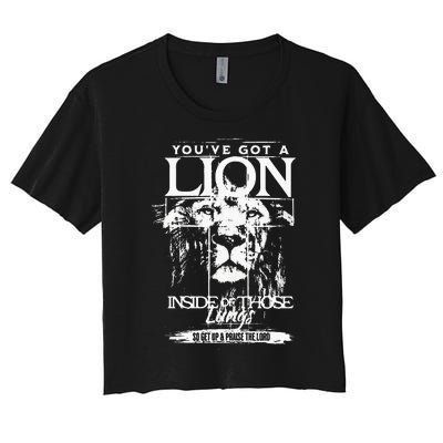 Youve Got A Lion Inside Of Those Lungs Praise The Lord Women's Crop Top Tee