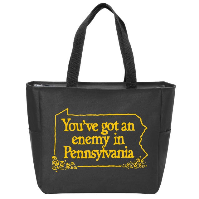 YouVe Got An Enemy Funny In Pennsylvania Zip Tote Bag