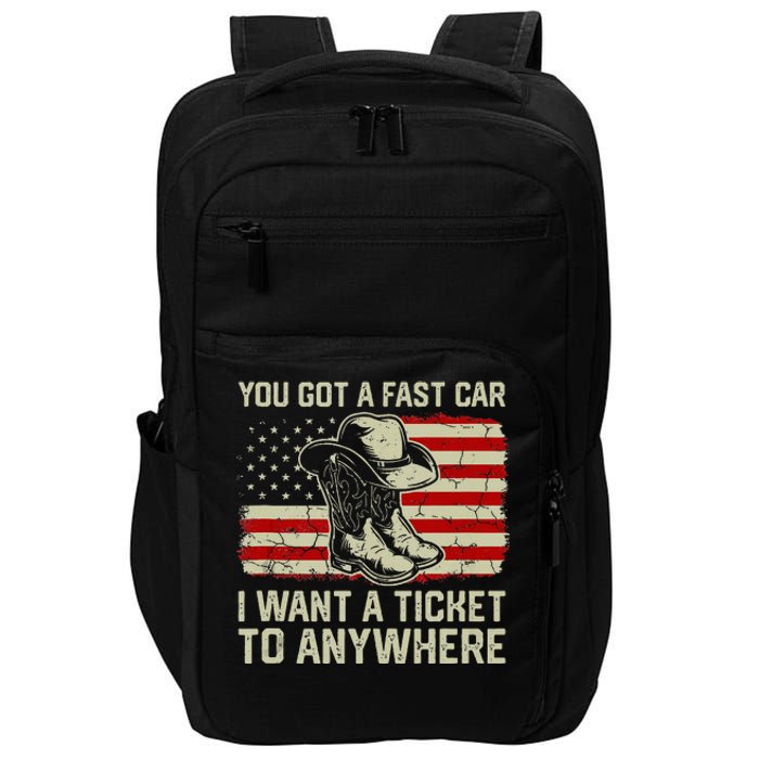 You Got A Fast Car I Want A Ticket To Anywhere Us Flag Impact Tech Backpack