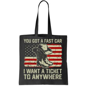 You Got A Fast Car I Want A Ticket To Anywhere Us Flag Tote Bag