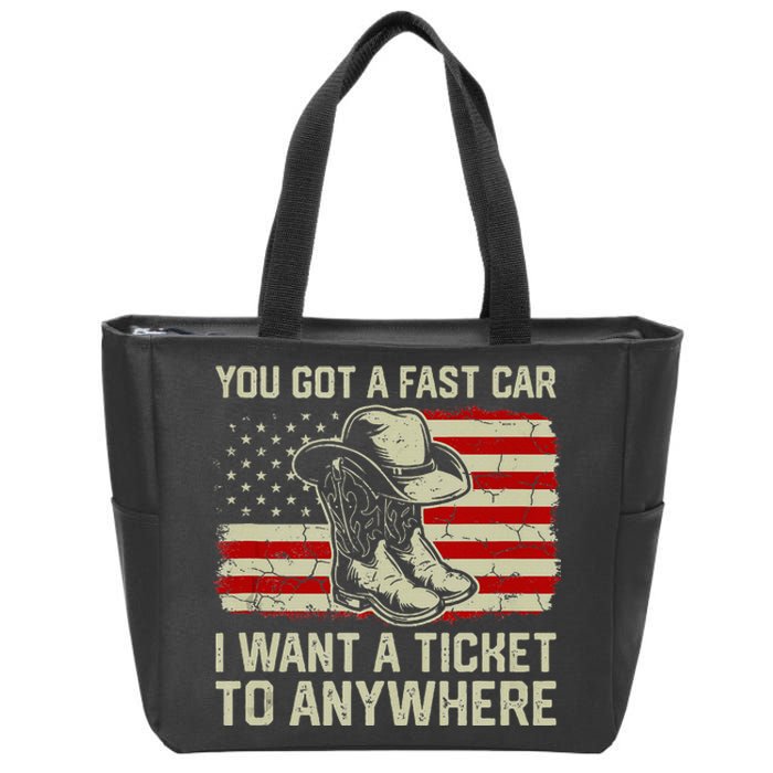 You Got A Fast Car I Want A Ticket To Anywhere Us Flag Zip Tote Bag