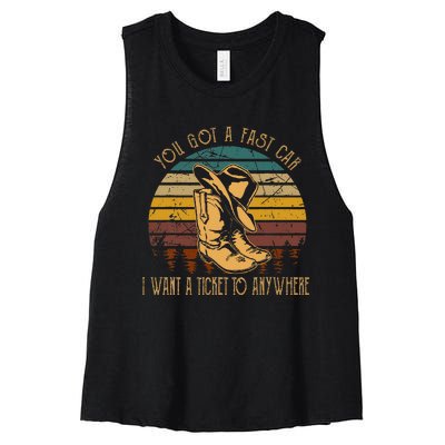 You Got A Fast Car I Want A Ticket To Anywhere Cowboy Boots Women's Racerback Cropped Tank