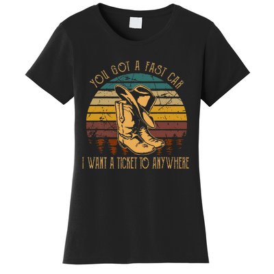 You Got A Fast Car I Want A Ticket To Anywhere Cowboy Boots Women's T-Shirt