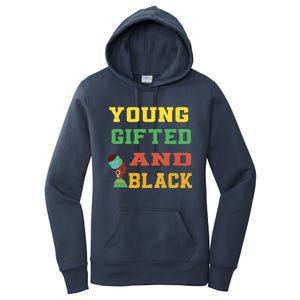 Young Gifted And Black Funny Outfit Great Gift Women's Pullover Hoodie