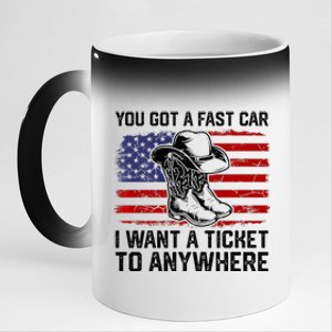 You Got A Fast Car I Want A Ticket To Anywhere Usa Flag 11oz Black Color Changing Mug