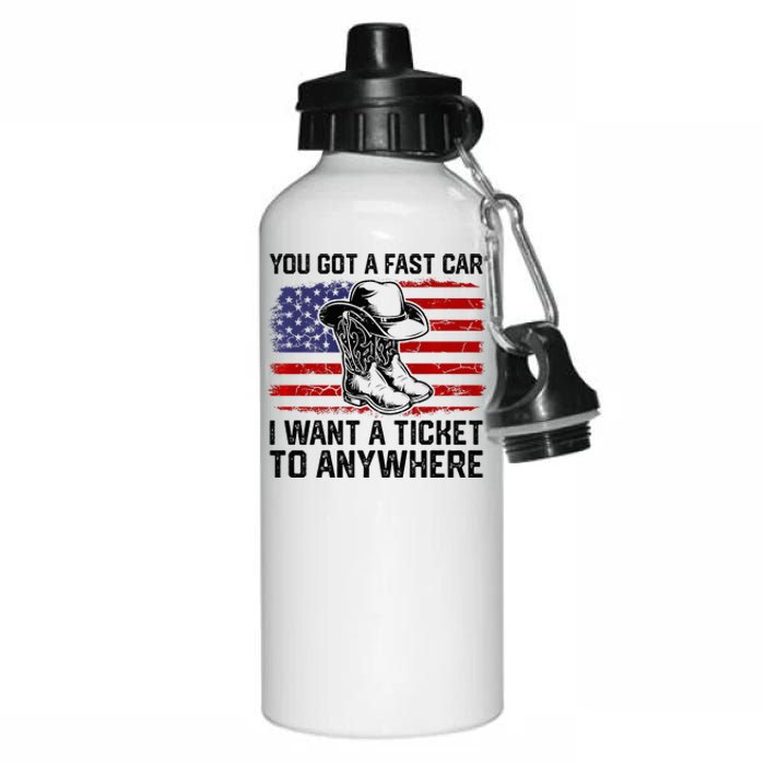 You Got A Fast Car I Want A Ticket To Anywhere Usa Flag Aluminum Water Bottle