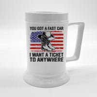 You Got A Fast Car I Want A Ticket To Anywhere Usa Flag Beer Stein