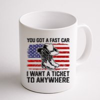 You Got A Fast Car I Want A Ticket To Anywhere Usa Flag Coffee Mug