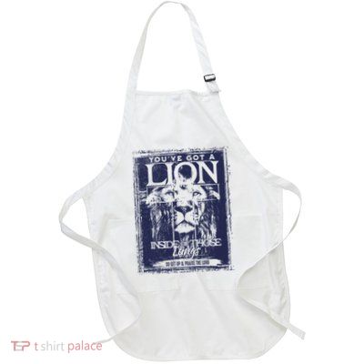 You've Got A Lion Inside of Those Lungs Apron