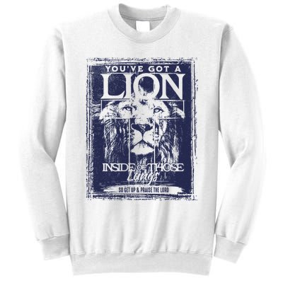 You've Got A Lion Inside of Those Lungs Sweatshirt