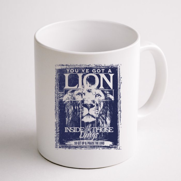 You've Got A Lion Inside of Those Lungs Mug