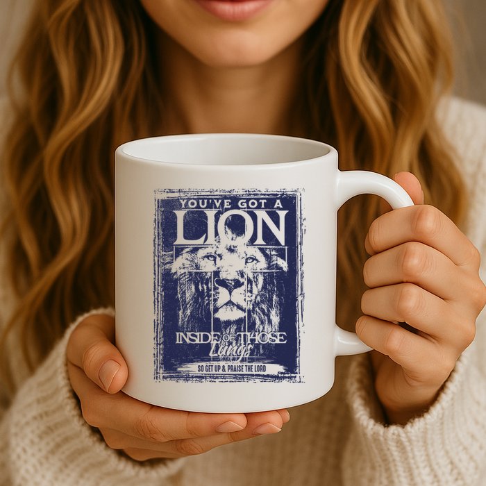 You've Got A Lion Inside of Those Lungs Mug