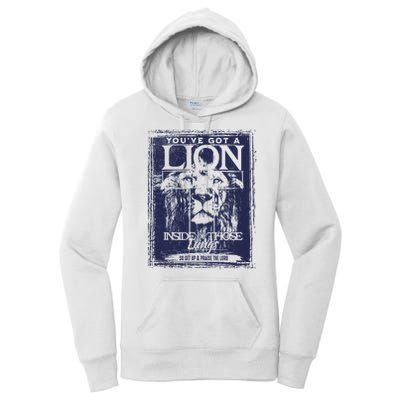 You've Got A Lion Inside of Those Lungs Women's Pullover Hoodie