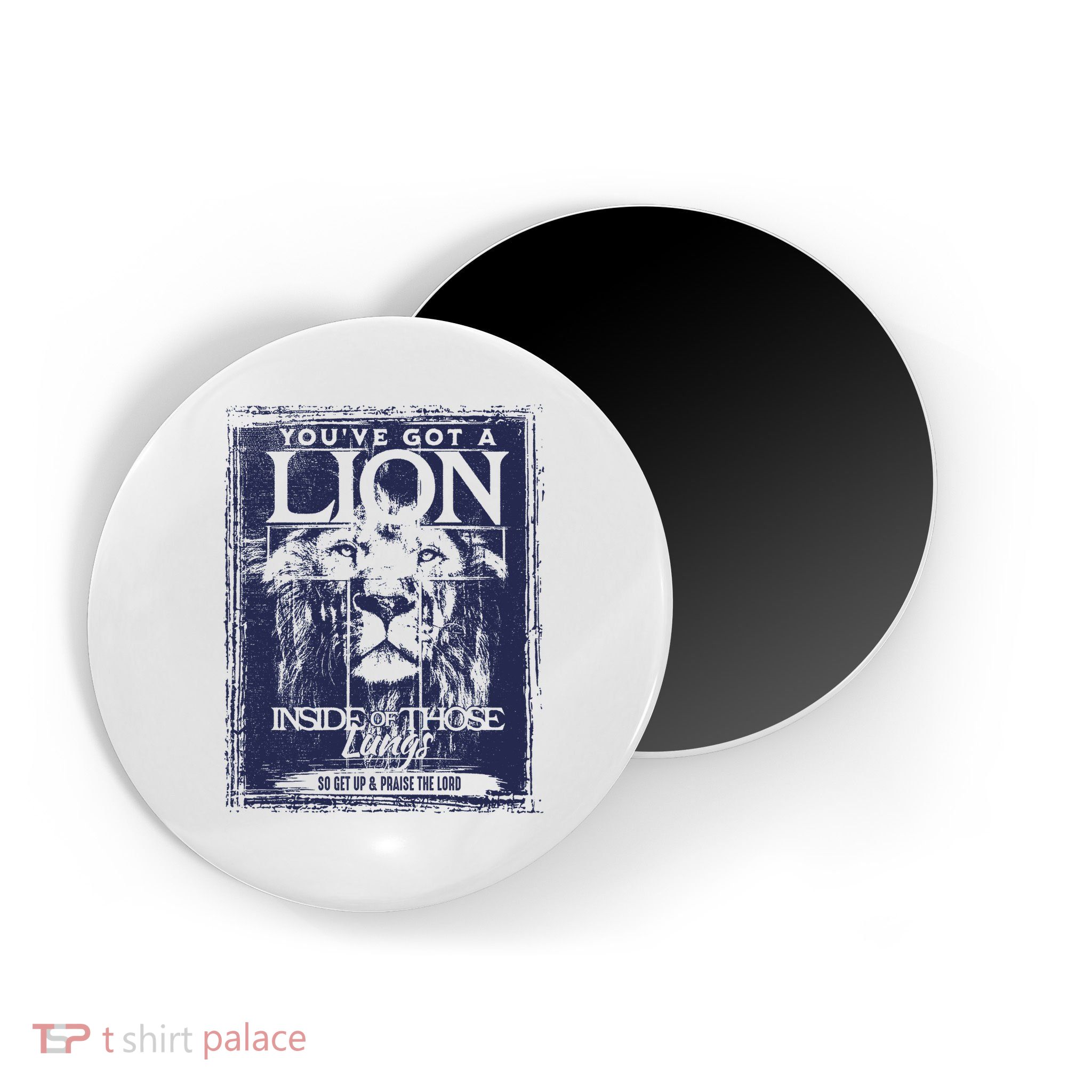 You've Got A Lion Inside of Those Lungs Magnet